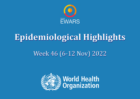 Weekly Epidemiological Bulletin - #Week 46: 6-12 November 2022
